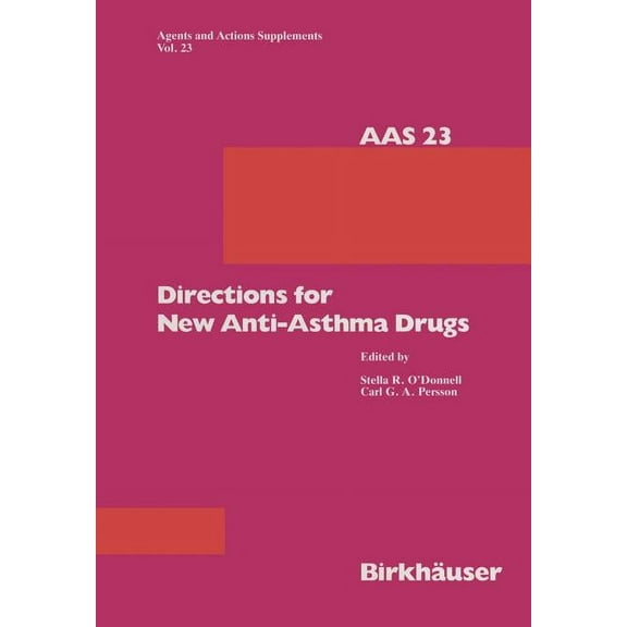 Agents and Actions Supplements Directions for New Anti-Asthma Drugs, Book 23, (Paperback)