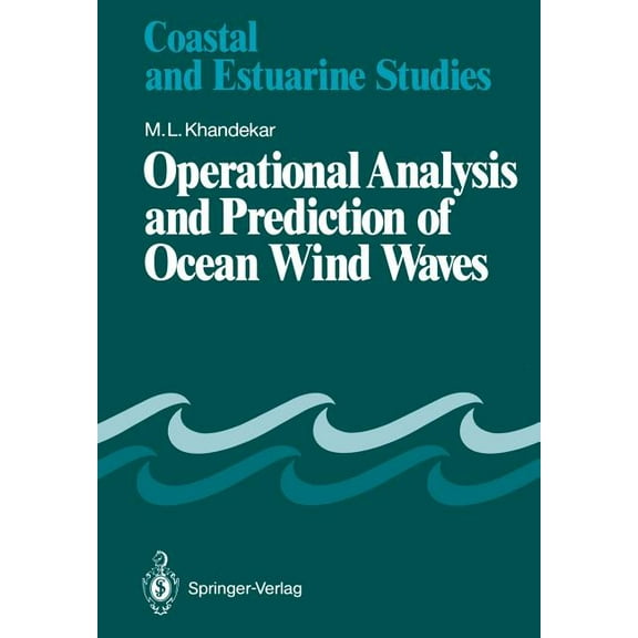 Coastal and Estuarine Studies Operational Analysis and Prediction of Ocean Wind Waves, Book 33, (Paperback)