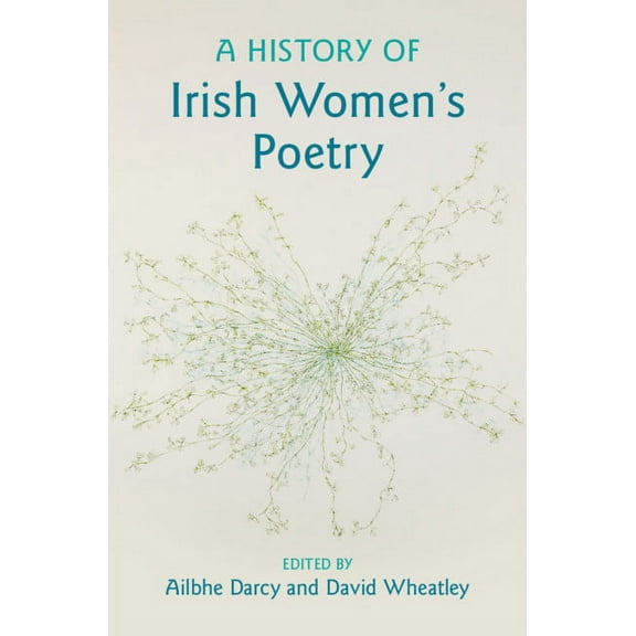A History of Irish Women's Poetry, (Hardcover)