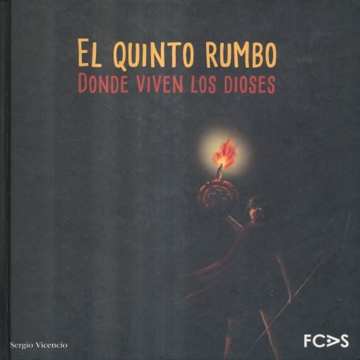 El quinto rumbo. donde viven los dioses / pd.