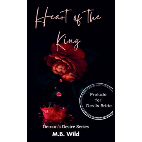 Demon's Desire Heart of the King, Book 1, (Paperback)