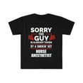 thumbnail image 1 of Sorry Guy Already taken by hot Nurse Anesthetist Unisex T-shirt S-3XL, 1 of 2