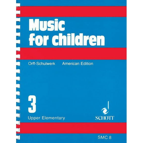 Music for Children (Schott): Music for Children, Upper Elementary, Volume 3 (Series #03) (Paperback)