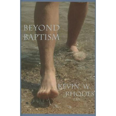 First Baptism Bible - Beyond Baptism : The First Steps Toward Heaven