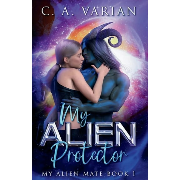 My Alien Mate My Alien Protector, (Paperback)