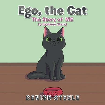 Ego, the Cat: The Story of Me, (Paperback)
