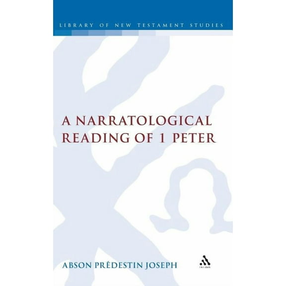 Library of New Testament Studies A Narratological Reading of 1 Peter, Book 440, (Hardcover)