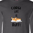 thumbnail image 3 of Inktastic Corgi Life is Rough Long Sleeve T-Shirt, 3 of 4