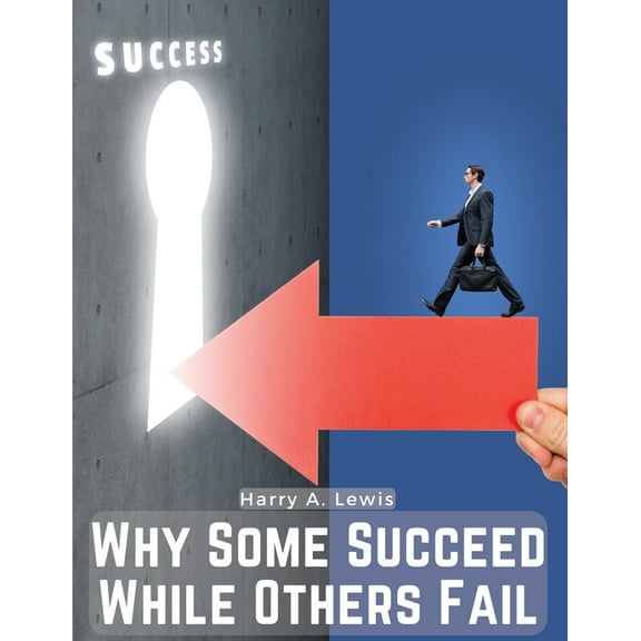 Why Some Succeed While Others Fail: Hidden Treasures, (Paperback)