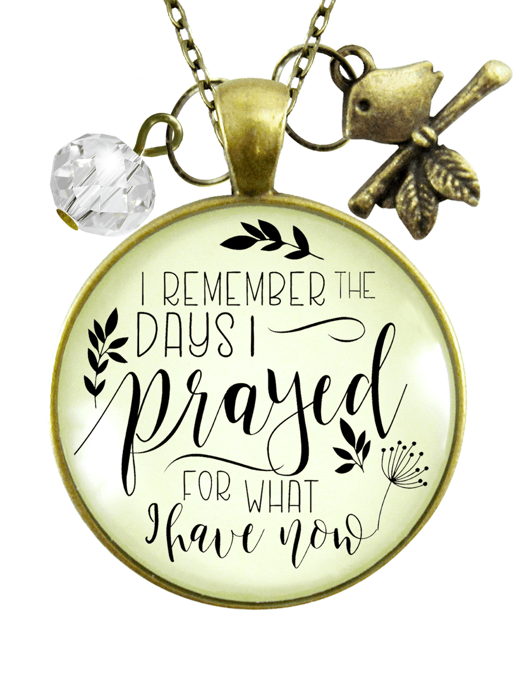 I Remember The Times I Prayed For The Things I Have Now Blessed Quote Necklace
