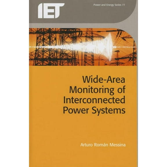 Energy Engineering: Wide Area Monitoring of Interconnected Power Systems (Hardcover)
