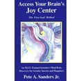 thumbnail image 1 of Pre-Owned Access Your Brain's Joy Center: The Free Soul Method (Paperback) 0964191121 9780964191129, 1 of 1
