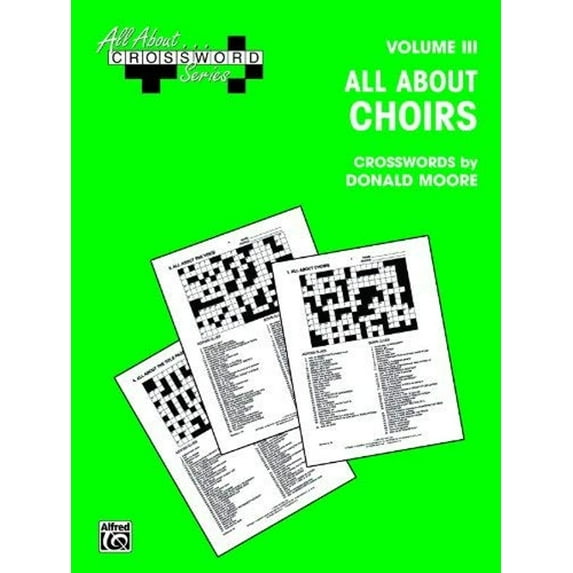Pre-Owned All about ... Crosswords, Vol 3 : All about Choirs (Paperback) 9780898987164