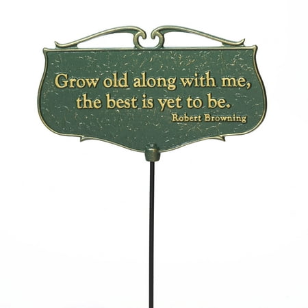 Grow old along with me. . ., Garden Poem Sign