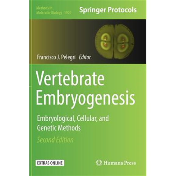 Pre-Owned Methods in Molecular Biology Vertebrate Embryogenesis: Embryological, Cellular, and Genetic Methods, Book 1920, (Hardcover)