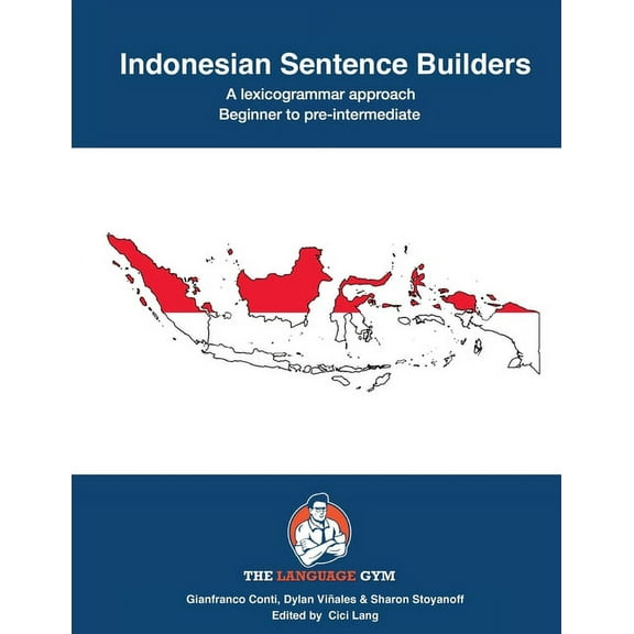 The Language Gym - Sentence Builder Book Indonesian Sentence Builders: Beginner to Pre-intermediate, (Paperback)