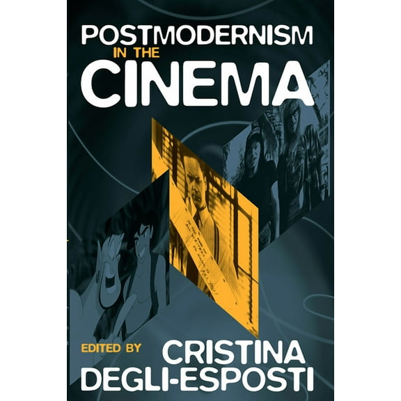 Postmodernism in the Cinema, (Paperback)