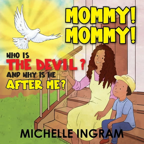 Mommy! Mommy! Who is the Devil? And Why is He After Me?, (Paperback)