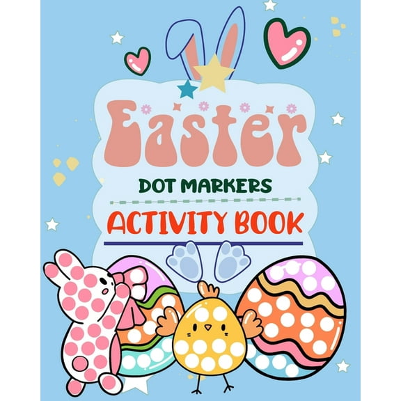 Easter Dot Markers Activity Book: Easy Guided Big Dots, (Paperback)