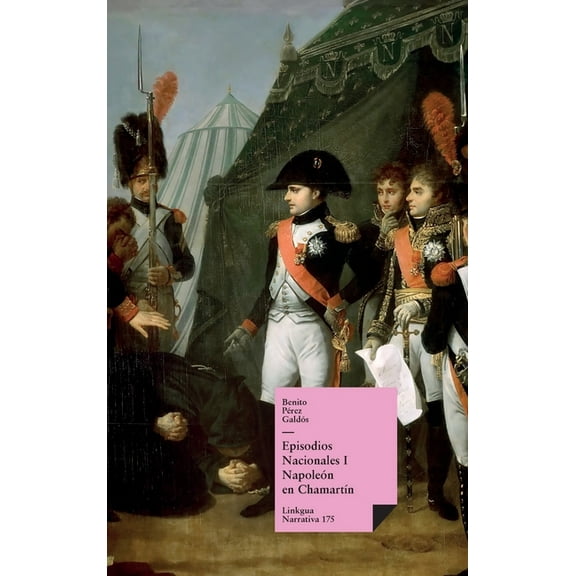 Narrativa Episodios nacionales I: NapoleÃ³n en ChamartÃ­n, Book 175, (Hardcover)