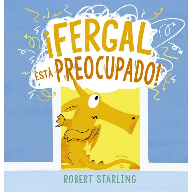 Libro ¡fergal Esta Preocupado! Tapa Blanda, Autor Robert Starling, Editorial Picaronaobelisco