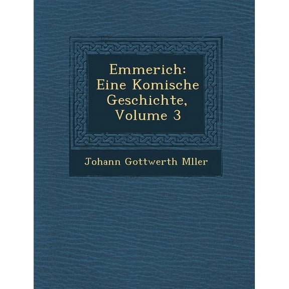 Emmerich : Eine Komische Geschichte, Volume 3