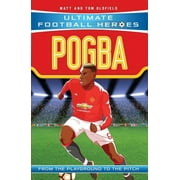 Ultimate Football Heroes: Pogba : From the Playground to the Pitch (Paperback)