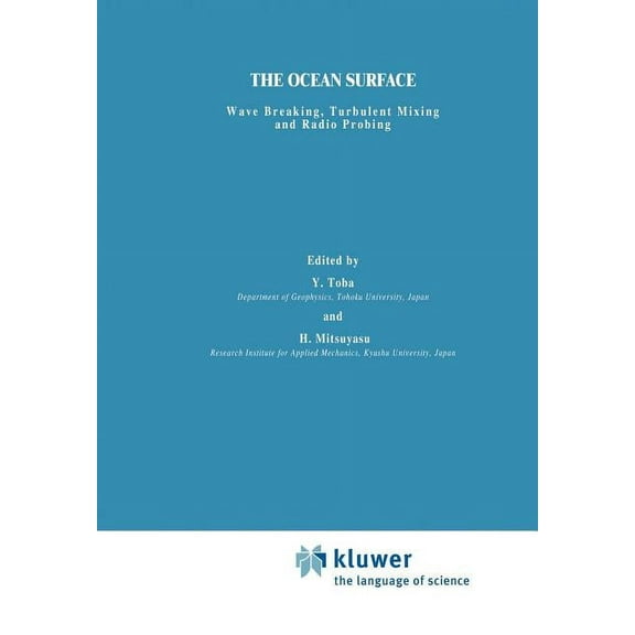 The Ocean Surface: Wave Breaking, Turbulent Mixing and Radio Probing, (Paperback)