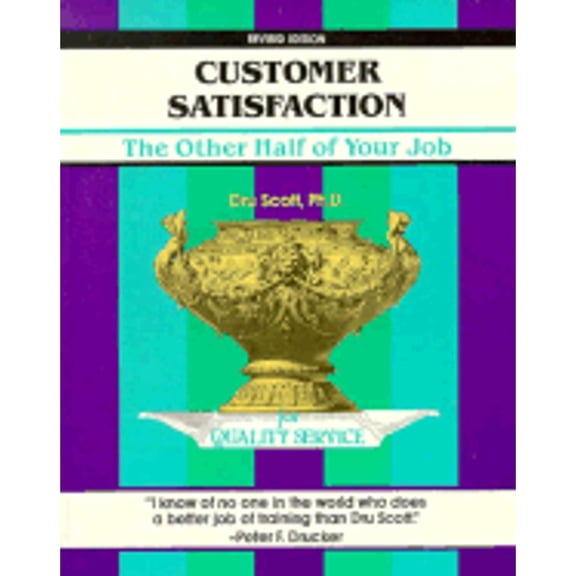 Pre-Owned Customer Satisfaction: The Other Half of Your Job (A Fifty-Minute Series Book) (Paperback) 1560520841 9781560520849