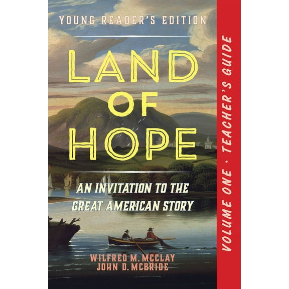 A Teacher's Guide to Land of Hope: An Invitation to the Great American Story: Young Reader's Edition, Volume 1, (Paperback)
