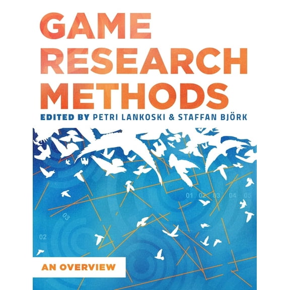 Game Research Methods: An Overview, (Paperback)