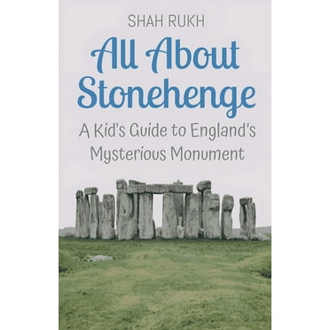 Educational Books for Kids All About Stonehenge: A Kid&apos;s Guide to England&apos;s Mysterious Monument, Book 17, (Paperback)