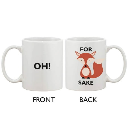 Cute Funny Ceramic Coffee Mug - Oh! For Fox Sake 11oz Coffee Mug (Best Sake For Cooking)