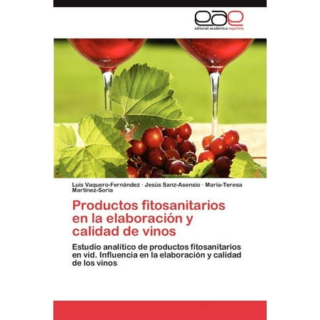 Productos fitosanitarios en la elaboración y calidad de vinos (Paperback)