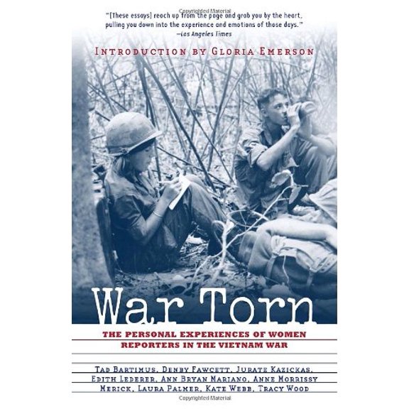 Pre-Owned War Torn: The Personal Experiences of Women Reporters in the Vietnam War (Paperback) 0375757821 9780375757822
