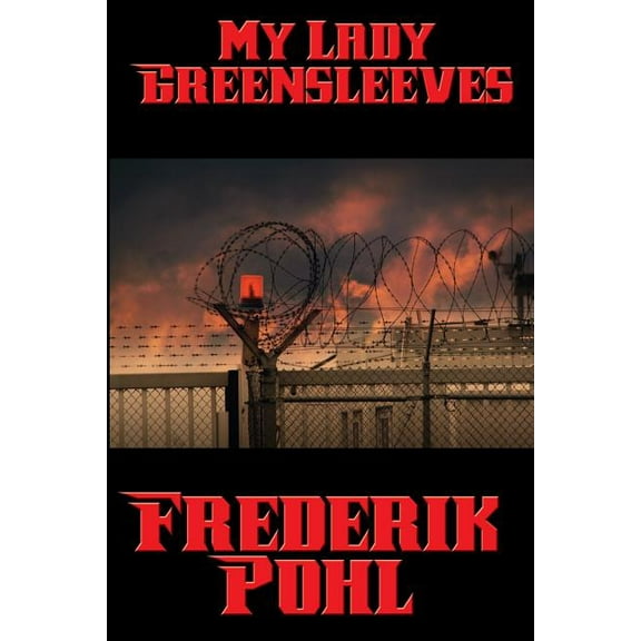 My Lady Greensleeves: A Positronic Book, (Paperback)