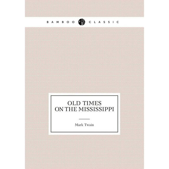 Old Times on the Mississippi