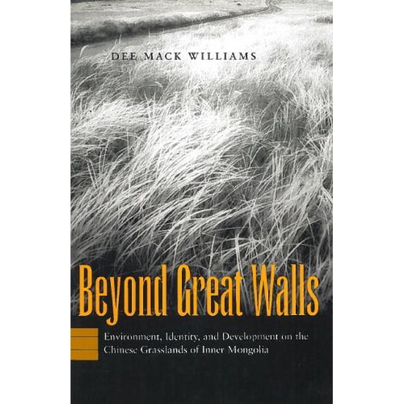 Pre-Owned Beyond Great Walls: Environment, Identity, and Development on the Chinese Grasslands of Inner Mongolia (Hardcover) 0804742782 9780804742788