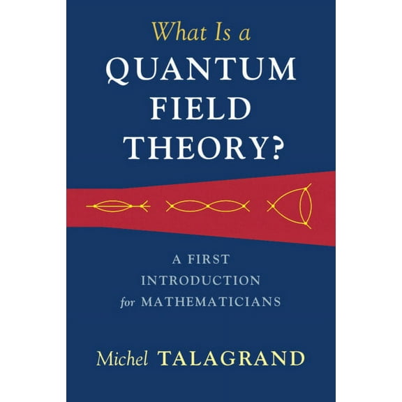 What Is a Quantum Field Theory?, (Hardcover)