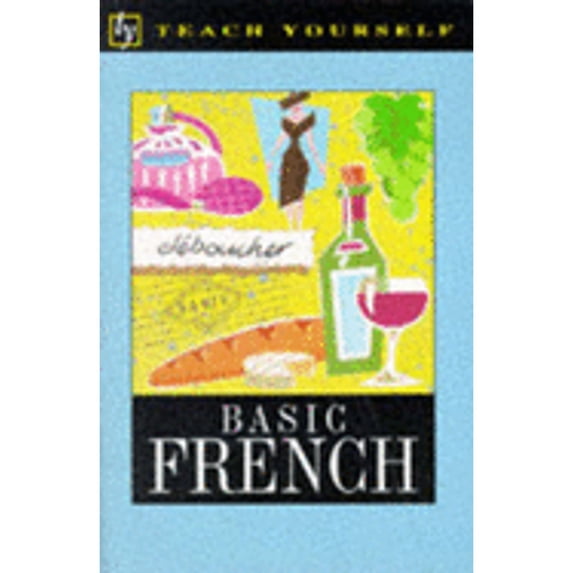 Pre-Owned Basic French (Teach Yourself) (Paperback) 0340420774 9780340420775