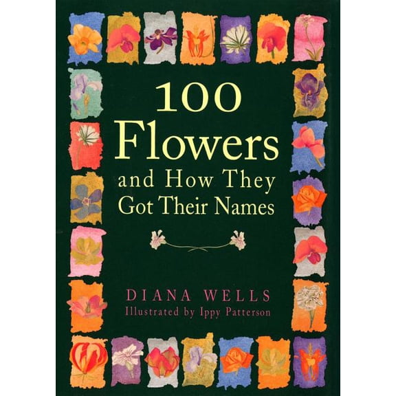 100 Flowers and How They Got Their Names, (Paperback)