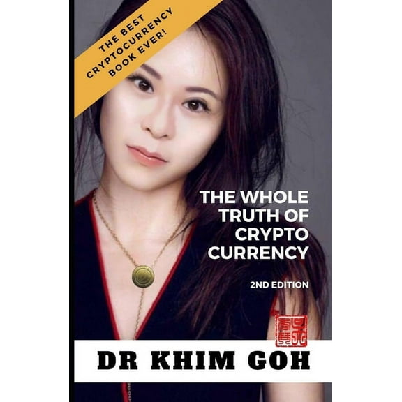 From The Professor: The Whole Truth Of Cryptocurrency: The Best Cryptocurrency Book Ever! (Paperback)