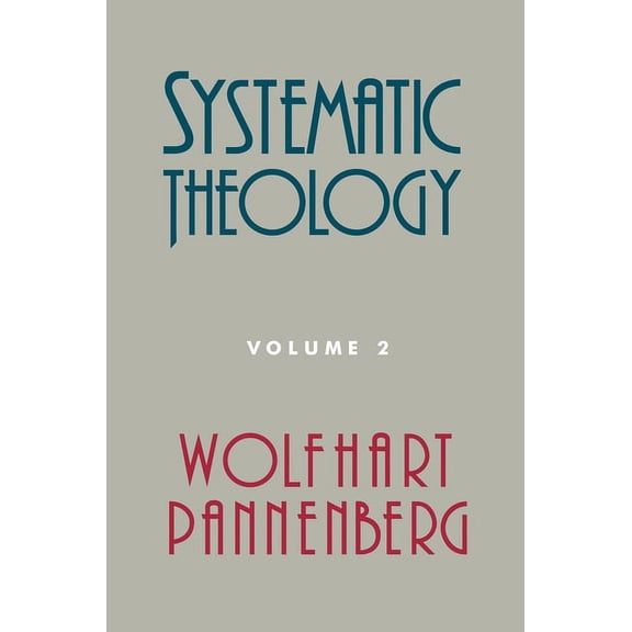 Systematic Theology, Volume 2, (Paperback)