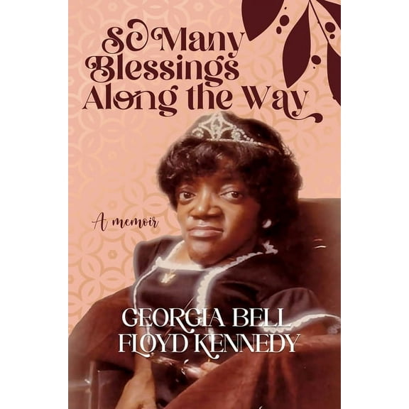 So Many Blessings Along The Way: A Memoir, (Paperback)