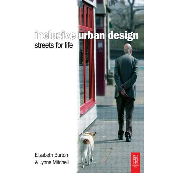 Inclusive Urban Design: Streets For Life, (Paperback)