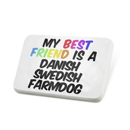 Porcelein Pin My best Friend a Danish Swedish FarmDog from Denmark, Sweden Lapel Badge –