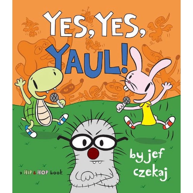 Yes, Yes, Yaul! (A Hip & Hop Book)