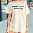 thumbnail image 2 of Team C00lkid Join Today T-Shirt, 2 of 5