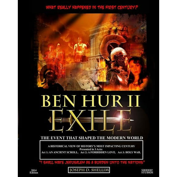 Ben Hur II - Exile: What 'Really' Happened in the First Century? (Paperback) by Joseph D Shellim