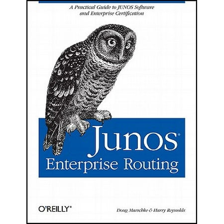 JUNOS Enterprise Routing : A Practical Guide to JUNOS Software and Enterprise Certification